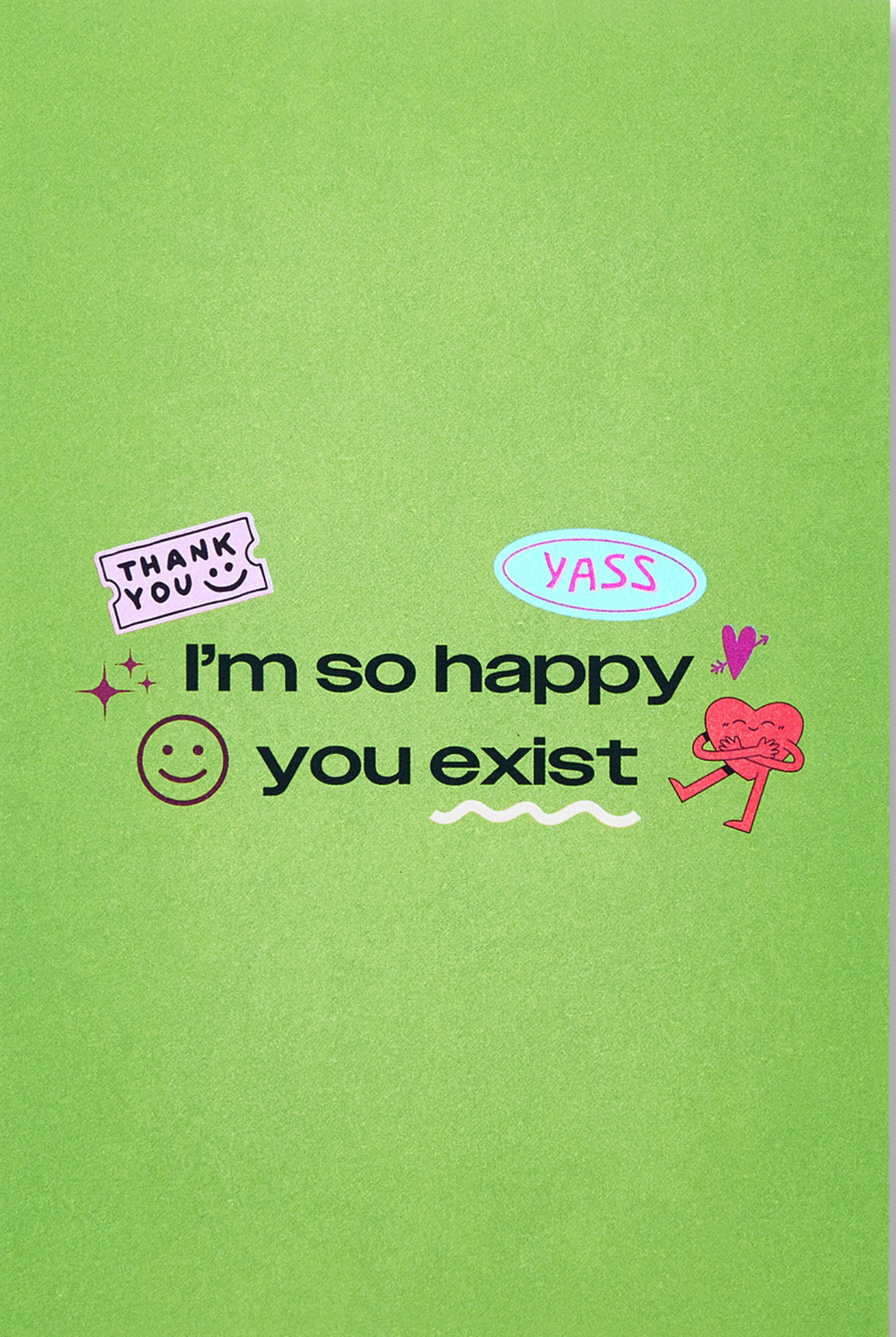 Greeting Card - "I'm So Happy You Exist"