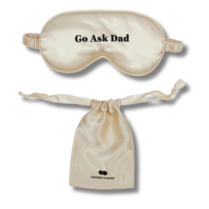 Sleeping Eye Mask - "Go Ask Dad"