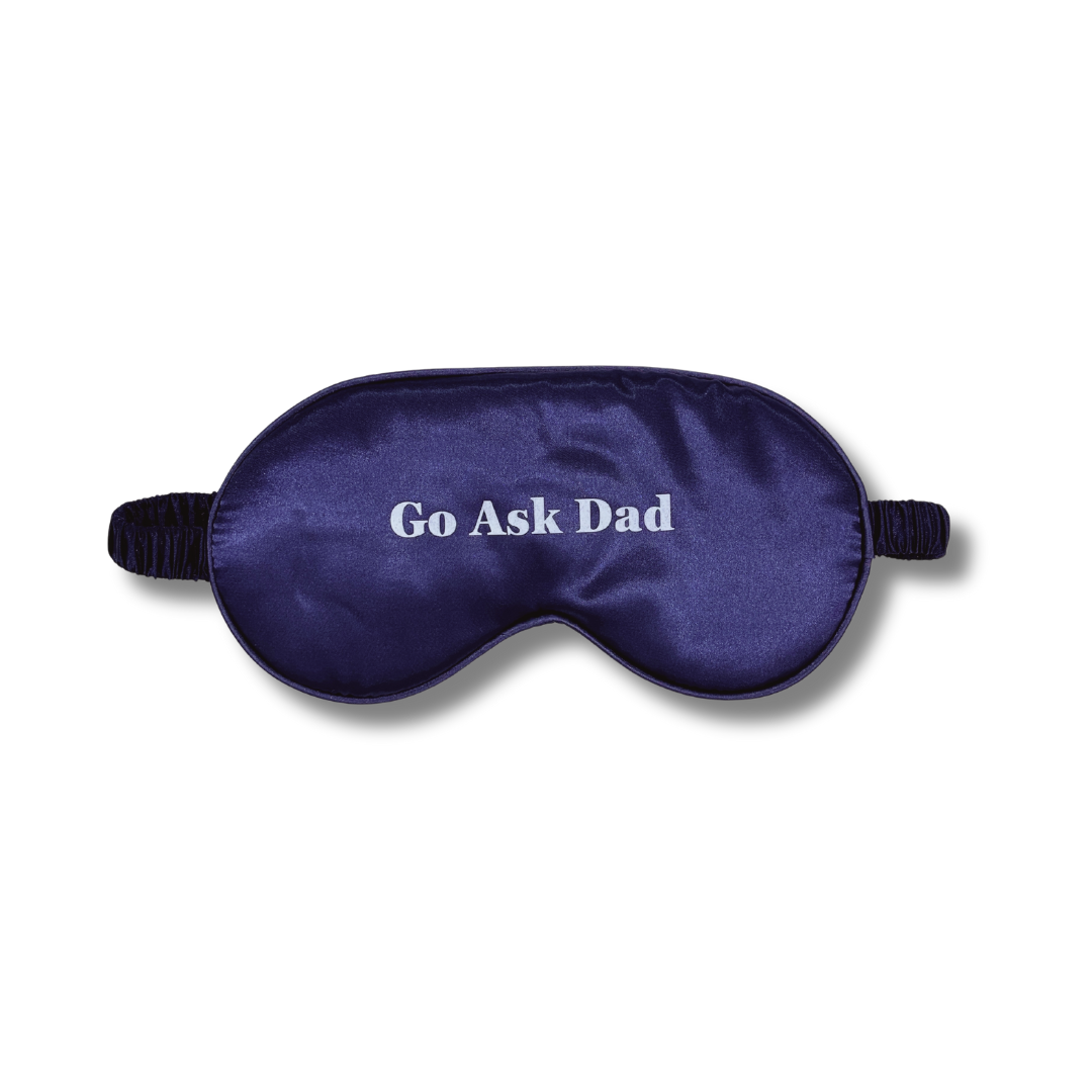 Sleeping Eye Mask - "Go Ask Dad"