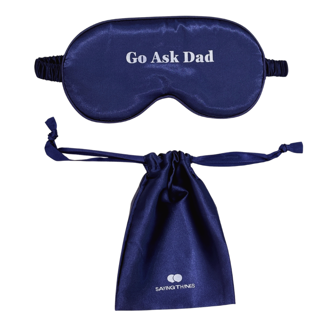 Sleeping Eye Mask - "Go Ask Dad"
