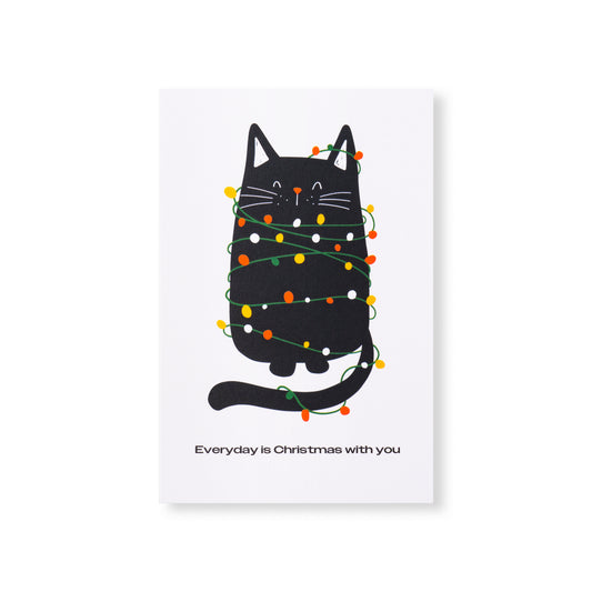 Greeting Card - "Everyday is Christmas with You"