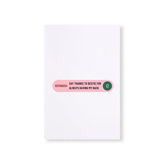 Greeting Card - "Reminder to Say Thanks to Bestie"