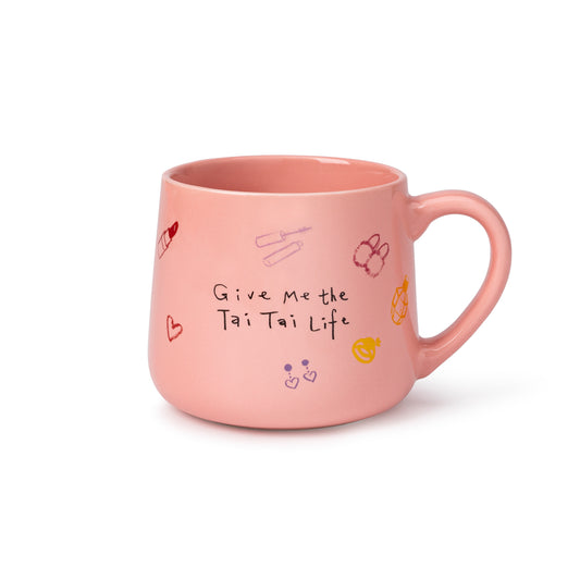 Ceramic Mug - "Give Me the Tai Tai Life"